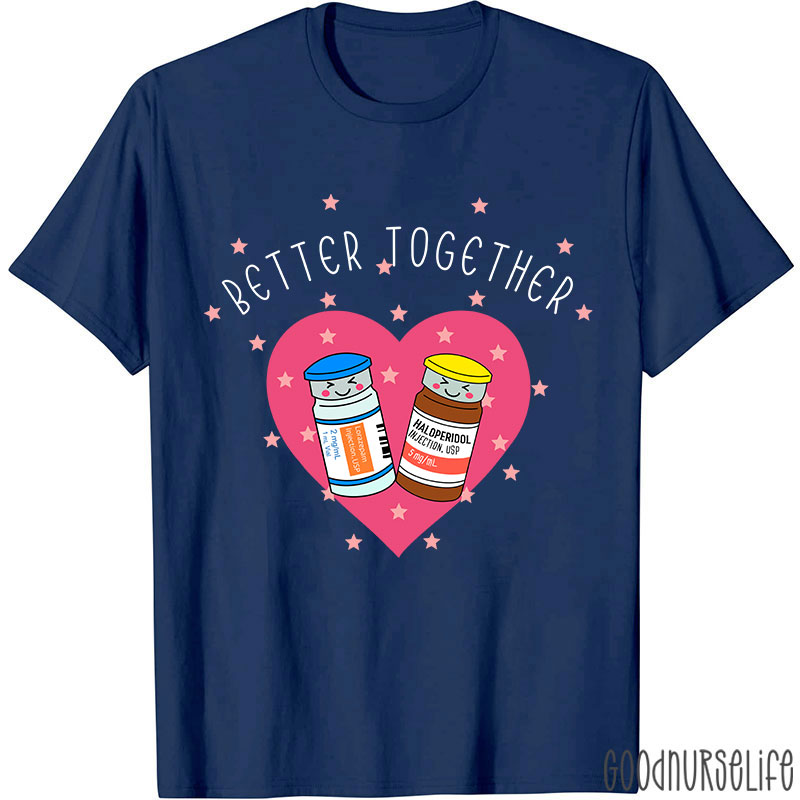 Better Together Nurse T-Shirt