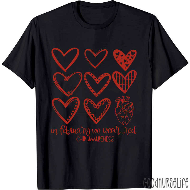 In February We Wear Red CHD Awareness Nurse T-Shirt