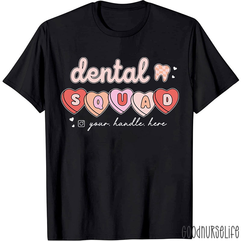 Personalized Text Dental Squad Valentine Dental T-Shirt