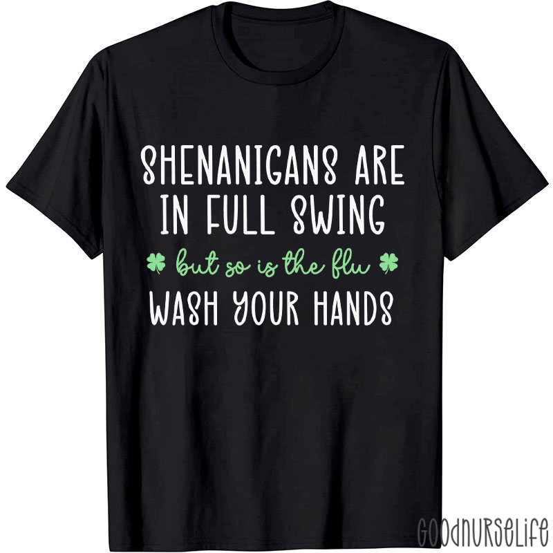 Shenanigans Are In Full Swing Nurse T-Shirt