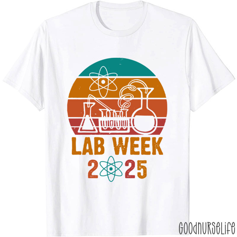 Lab Scientist Lab Week 2025 Nurse T-Shirt