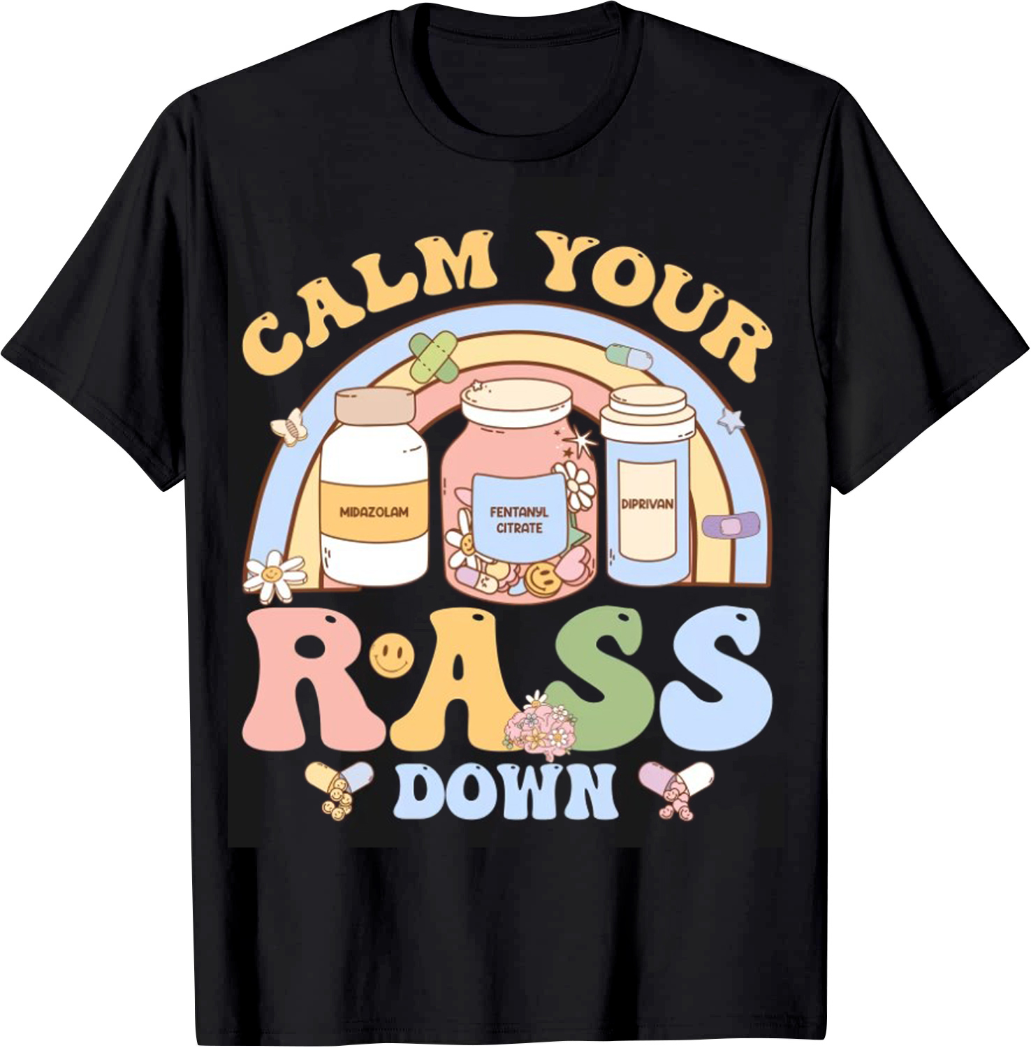 Calm Your Rass Down Nurse T-Shirt