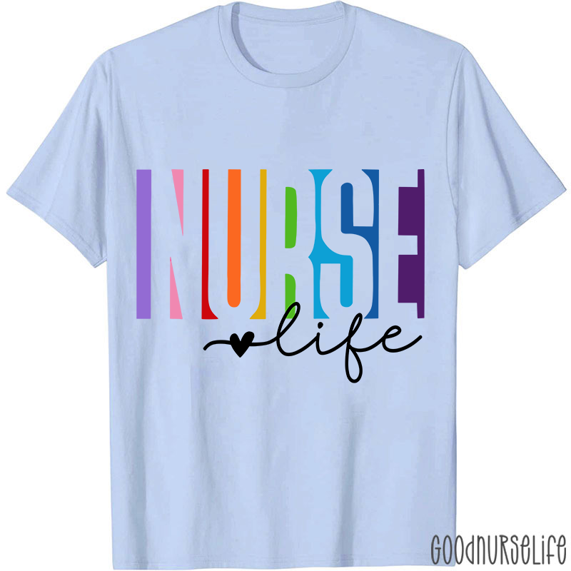 Colorful Nurse Life Heart Nurse T-Shirt