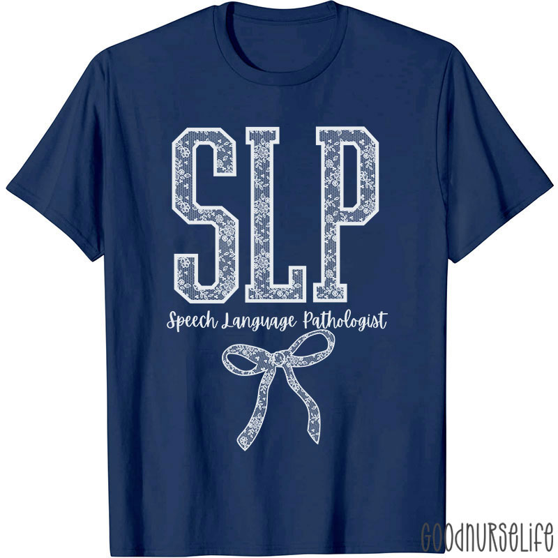 SLP Speech Language Pathologist T-Shirt