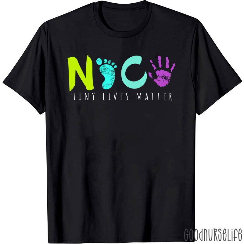 Tiny Lives Matter NICU Nurse T-Shirt