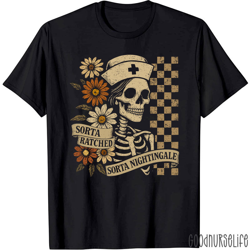 Retro Flower Sorta Ratched Sorta Nightingale Nurse T-Shirt
