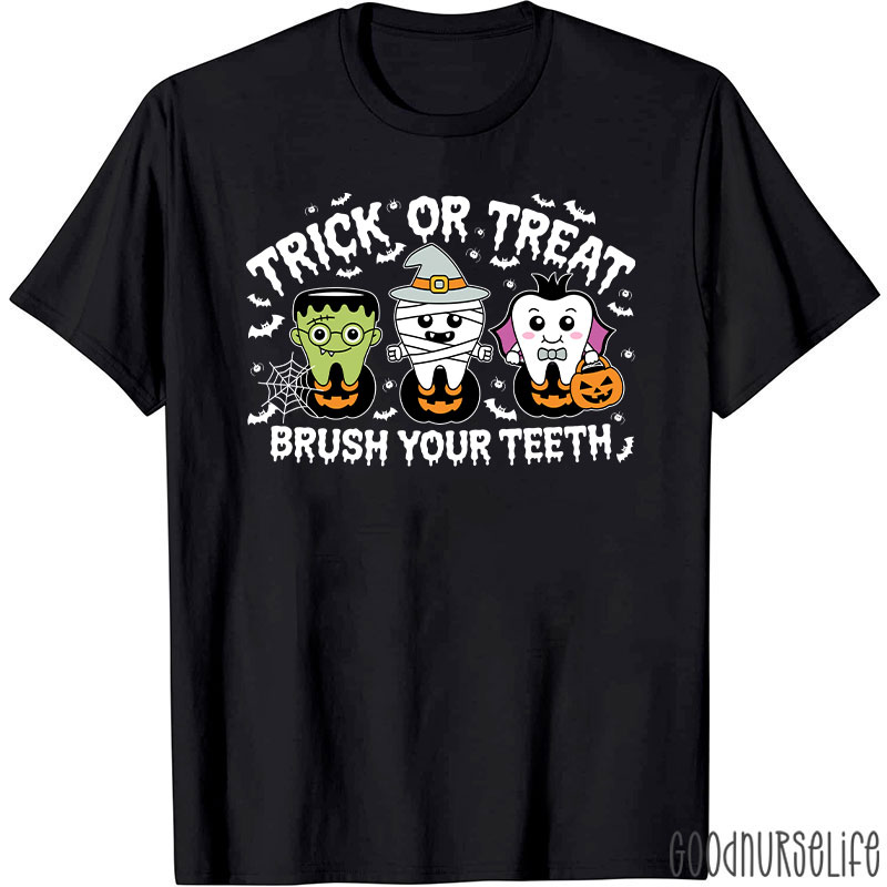 Halloween Dental Trick Or Treat Brush Your Teeth T-Shirt