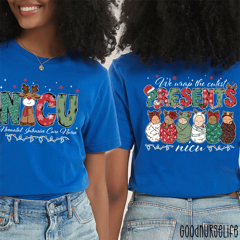 We Wrap The Cutest Presents NICU Festive Neonatal Nurse Two Sided T-Shirt