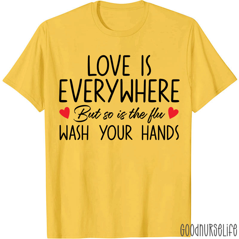 Valentine Wash Your Hands Nurse T-Shirt