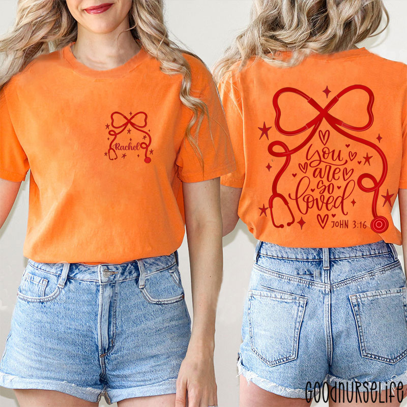 Personalized Bow Tie Stethoscope You Are So Loved Nurse Two Sided T-Shirt
