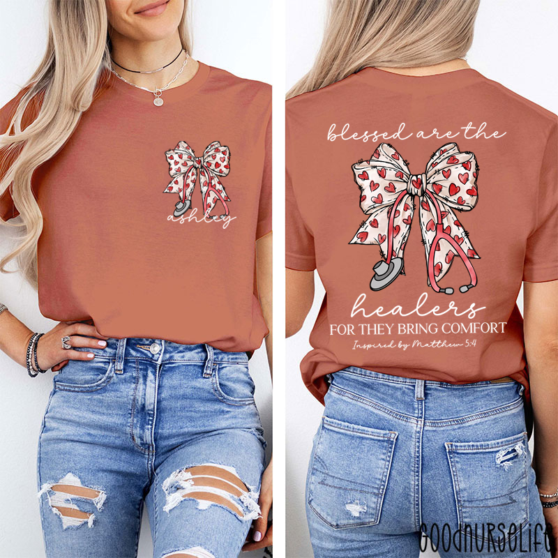 Personalized Blessed Are The Healers For They Bring Comfort Nurse Two Sided T-Shirt