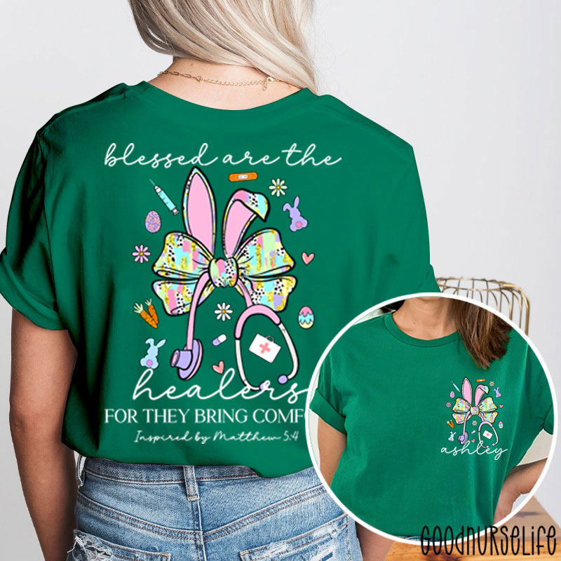Personalized Easter Bunny Blessd Are The Healers For They Bring Comfort Nurse Two Sided T-Shirt