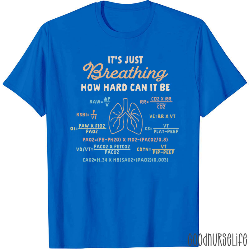 It's Just Breathing Respiratory Medical T-Shirt