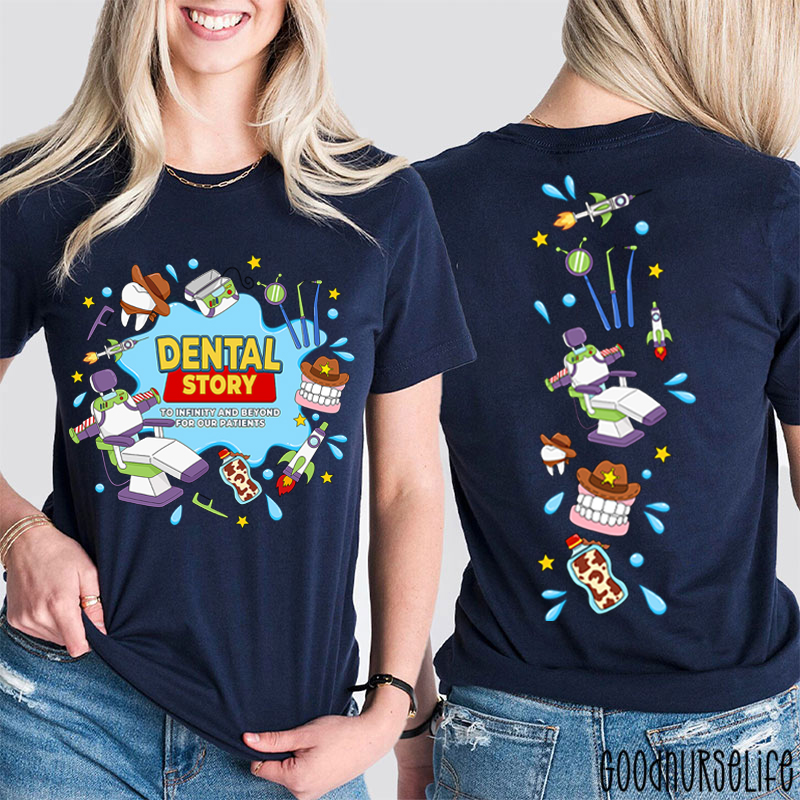 To Infinity And Beyond For Our Patients Dental Story Two Sided T-Shirt