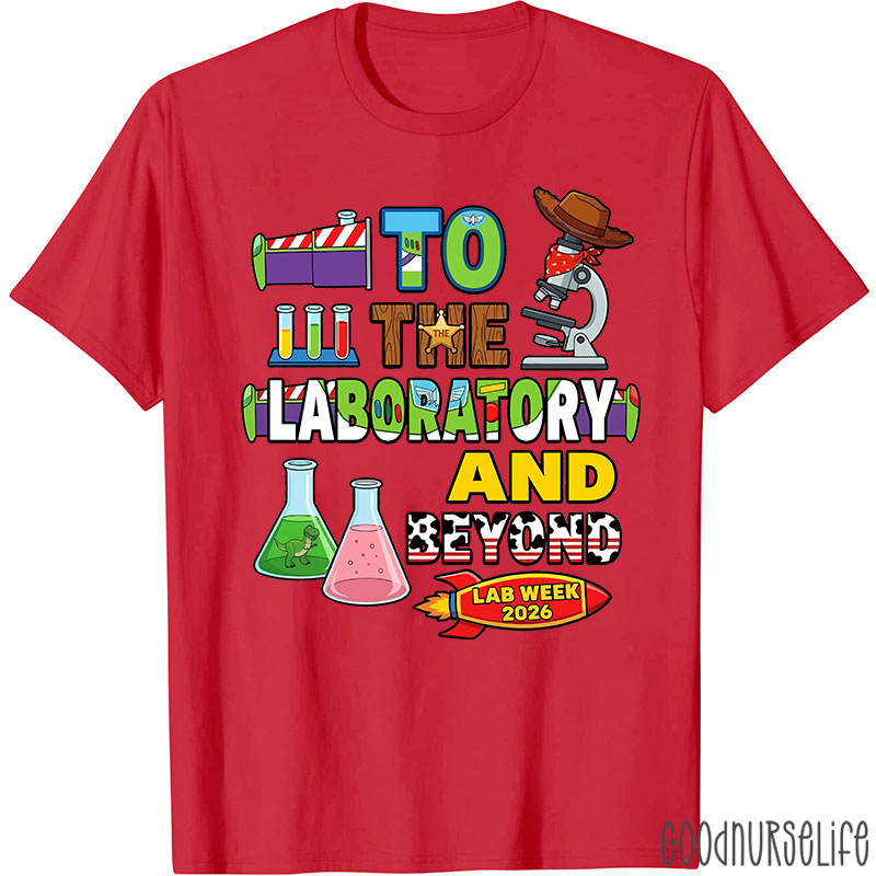 Personalized Year To The Laboratory And Beyond Lab Week T-shirt