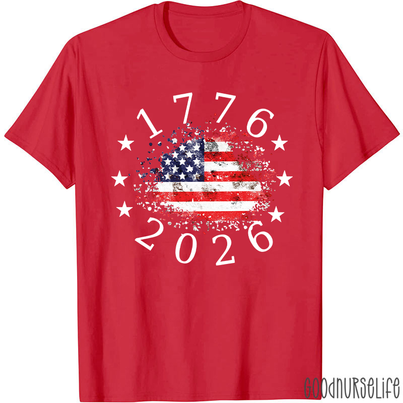 USA 250th Anniversary 1776-2026 Nurse T-Shirt
