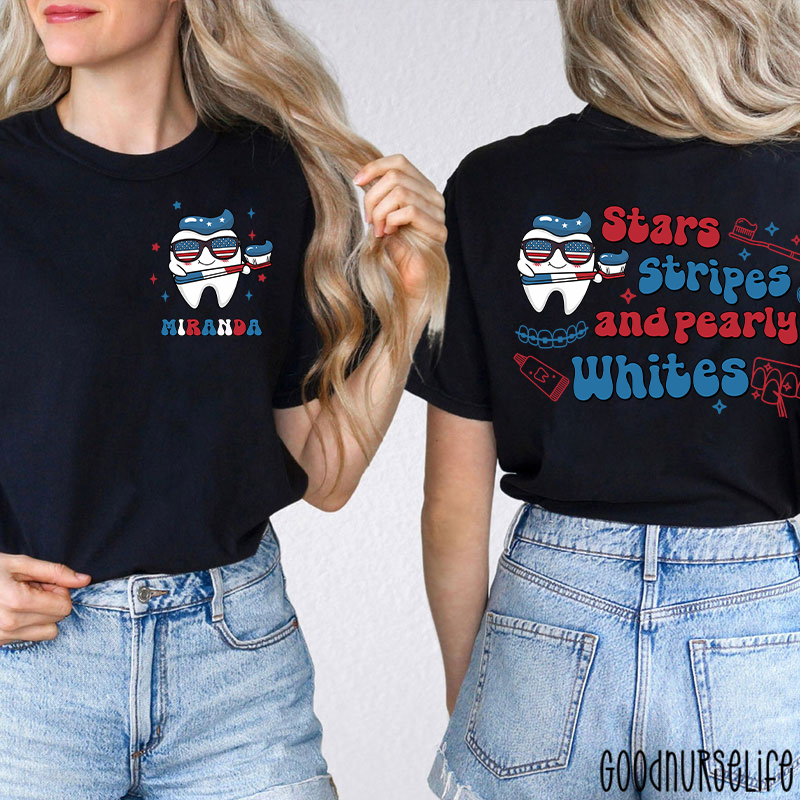 Personalized Stars Stripes And Pearly Whites Nurse Two Sided T-Shirt