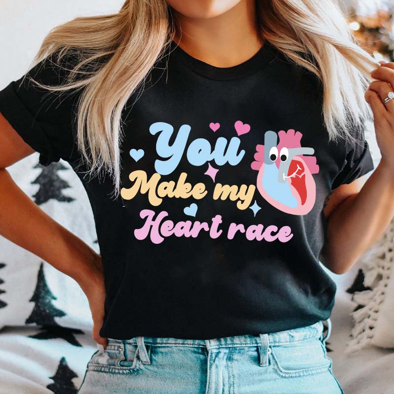 You Make My Heart Race Nurse T-Shirt