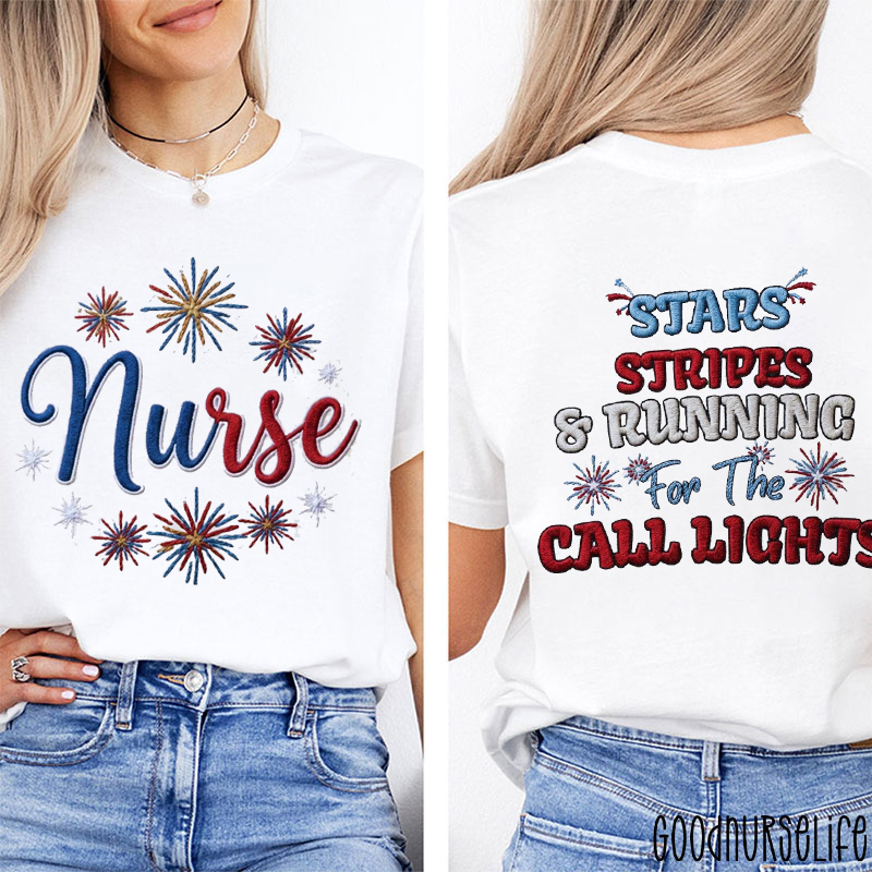 Faux Embroidered Stars Stripes And Running For The Call Lights Nurse Two Sided T-Shirt