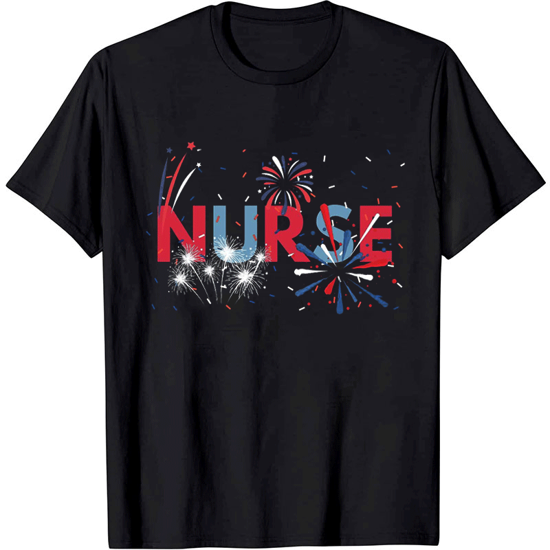Fourth Day Of July Firework Nurse T-Shirt
