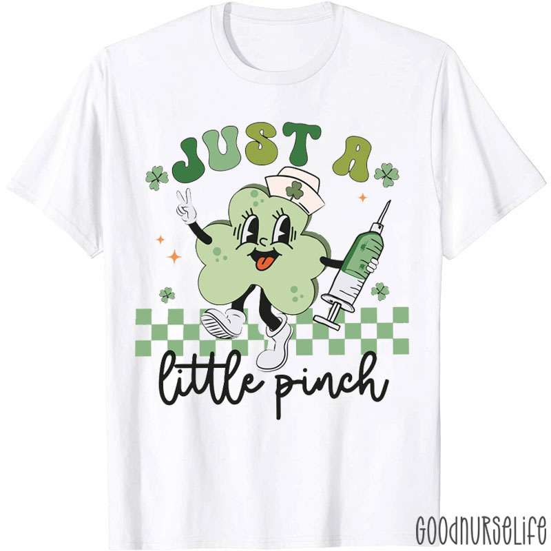 Relax Just A Little Pinch Nurse T-Shirt