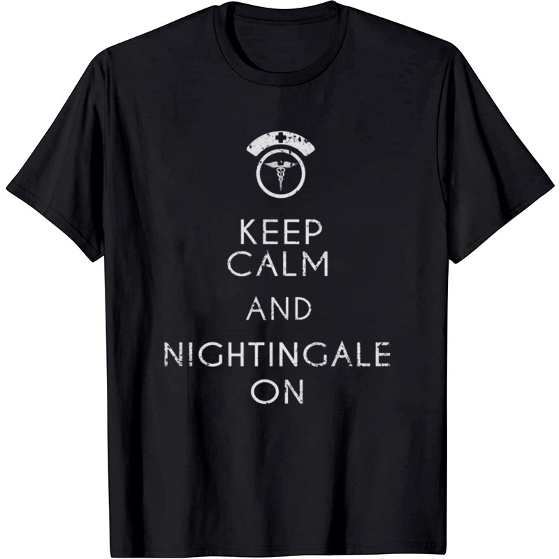 Keep Calm And Nightingale On T-Shirt
