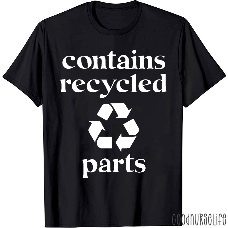 Contains Recycled Parts T-shirt