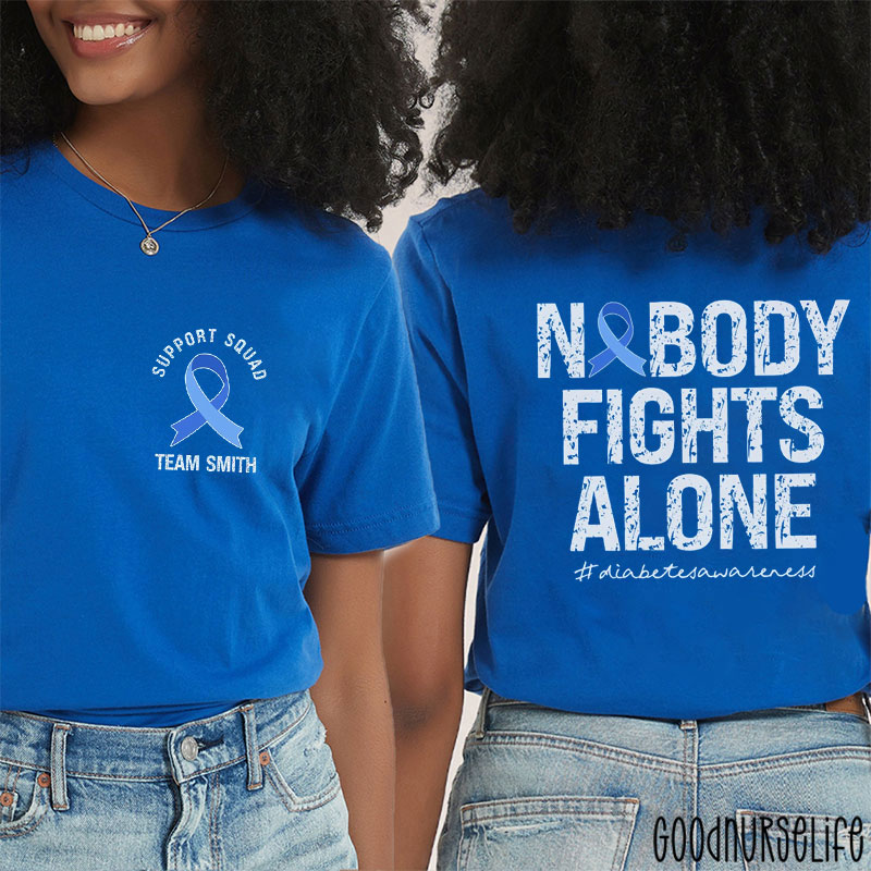 Nobody Fights Alone Diabetes Awareness Blue Ribbon Nurse Two Sided T-Shirt