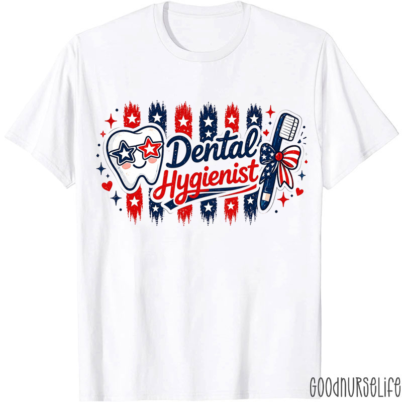 Dental Hygienist 4th Of July T-Shirt