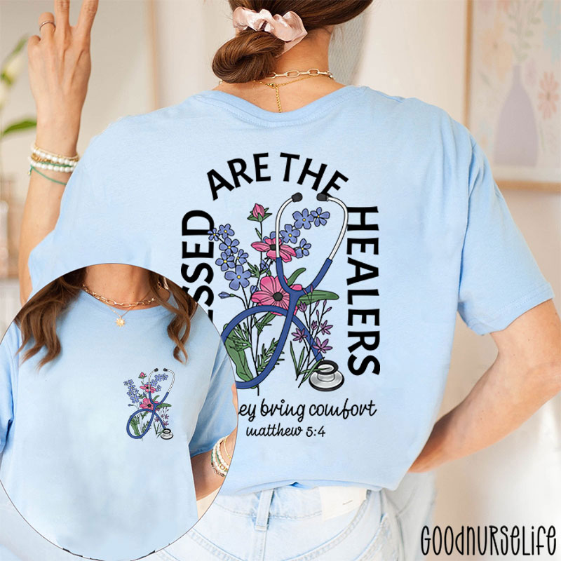 Blessed Are The Healers Nurse Two Sided T-Shirt