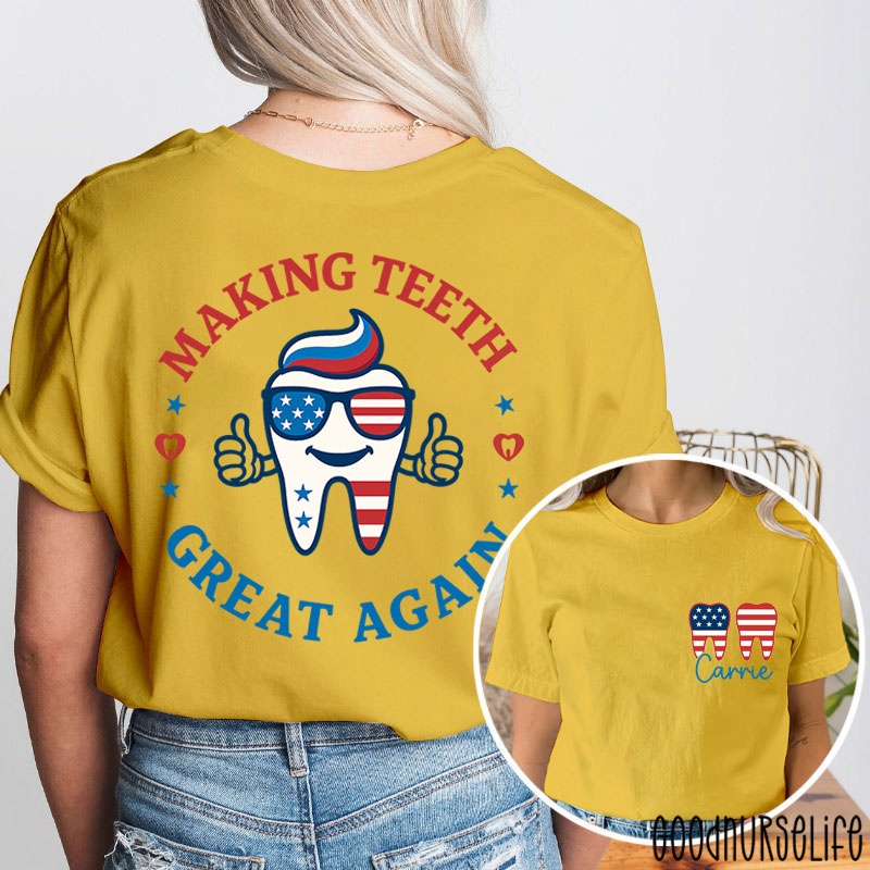 Personalized Making Teeth Great Again 4th Of July Two Sided T-Shirt