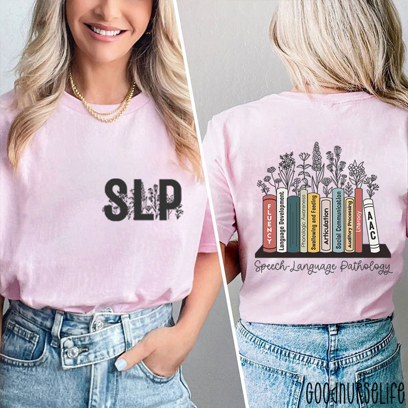 SLP Speech Language Pathology Two Sided T-Shirt