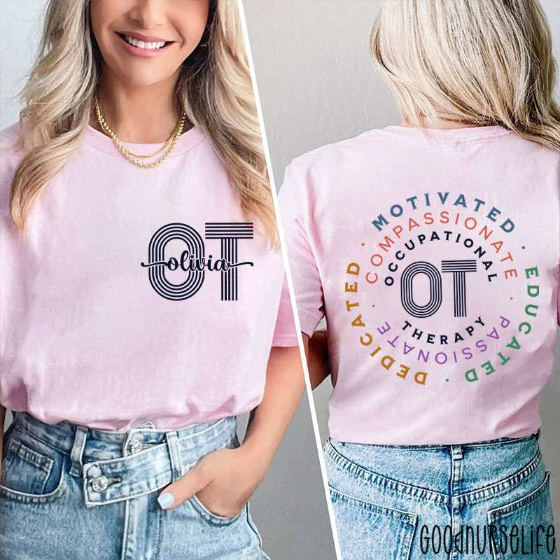 Personalized Dedicated Motivated Educated OT Nurse Two Sided T-Shirt