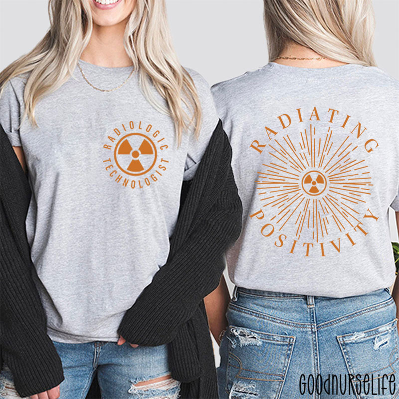 Radiologic Technologist Radiating Positivity X-ray Two Sided T-Shirt