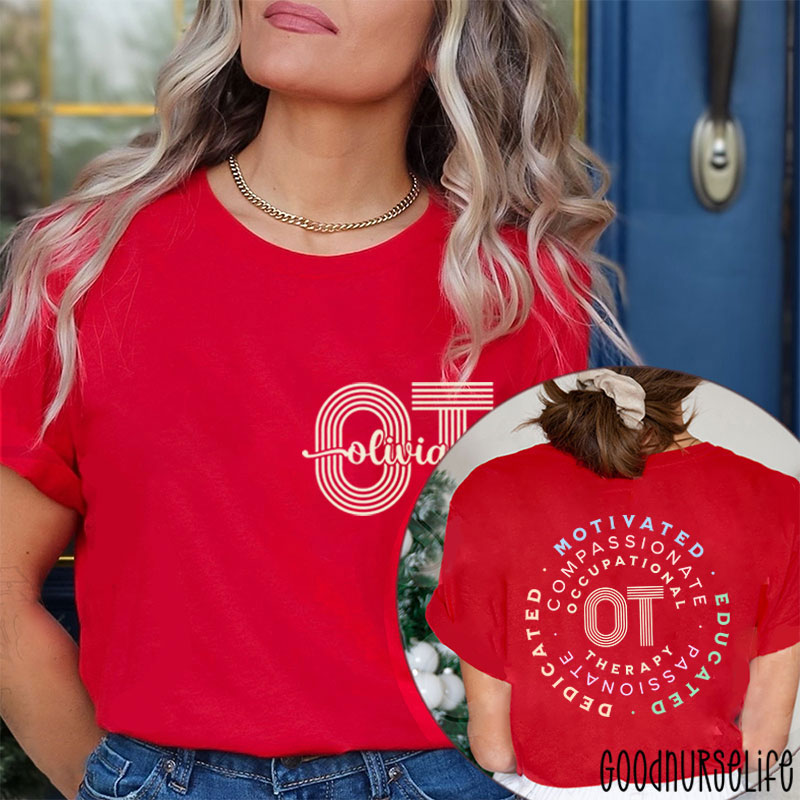Personalized Dedicated Motivated Educated OT Nurse Two Sided T-Shirt