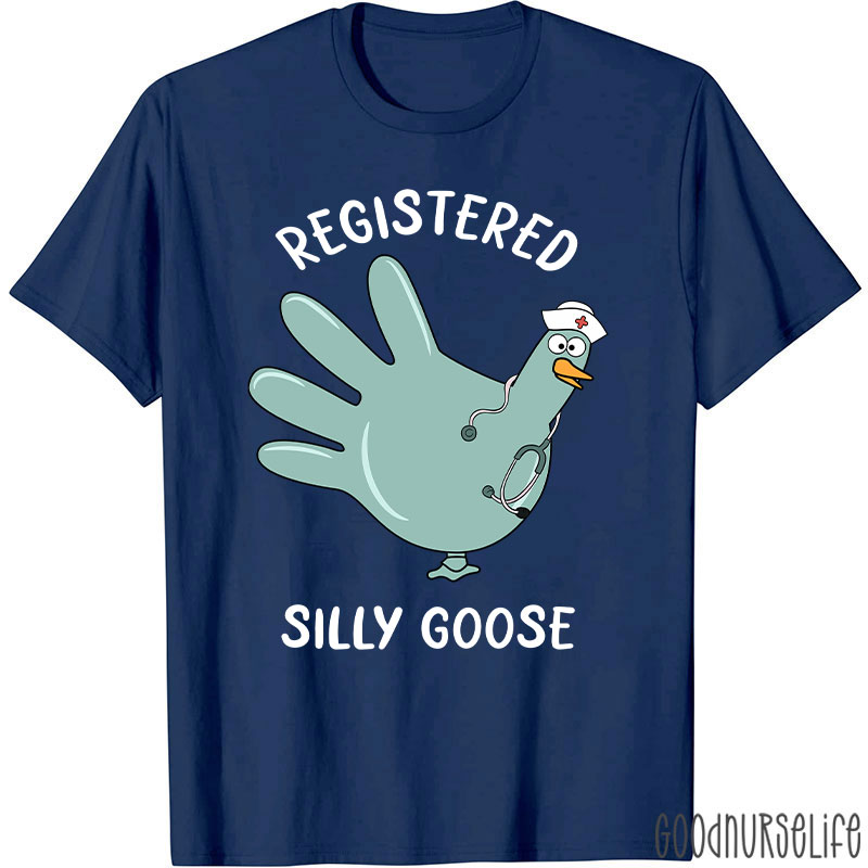 Registered Silly Goose Glove Nurse T-Shirt