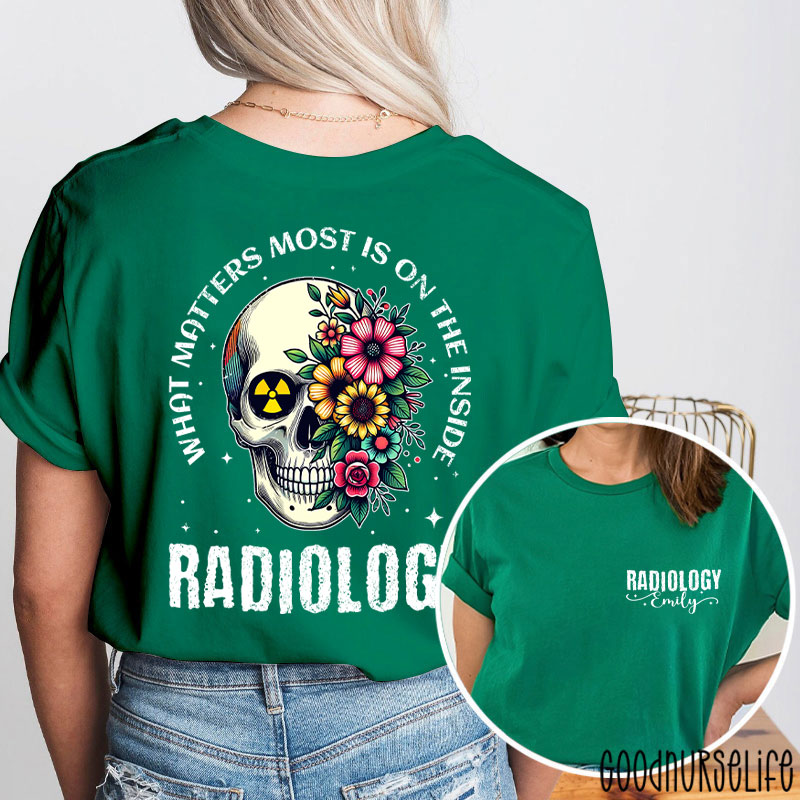 Personalized What Matters Most Is On The Inside Nurse Two Sided T-Shirt