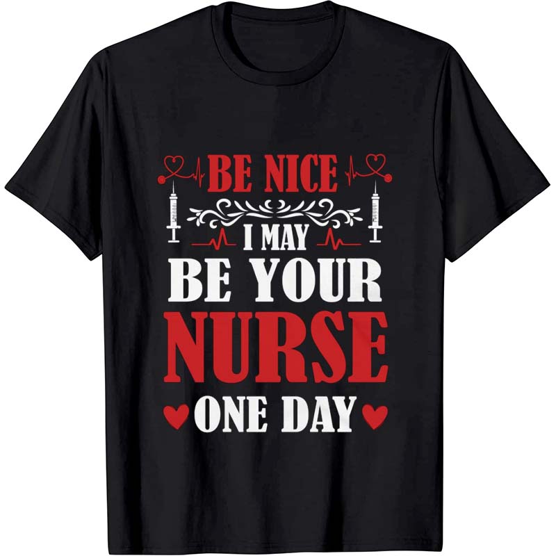 Be Nice Nurse T-Shirt