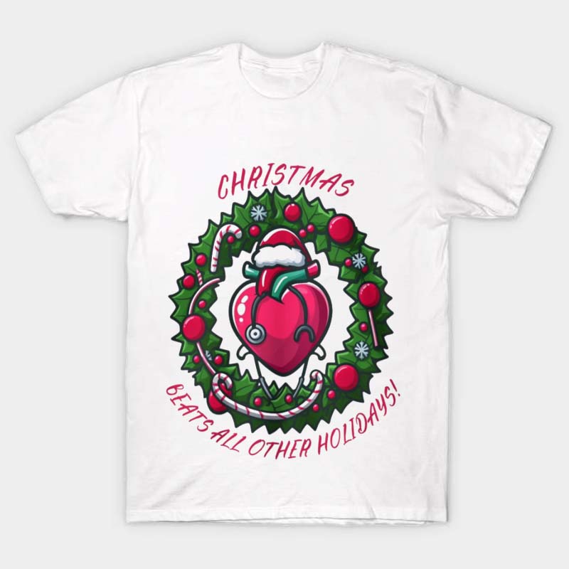 Christms Beats All Other Holidays Nurse T-Shirt