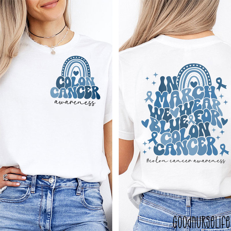 Colon Cancer Awareness Nurse Two Sided T-Shirt