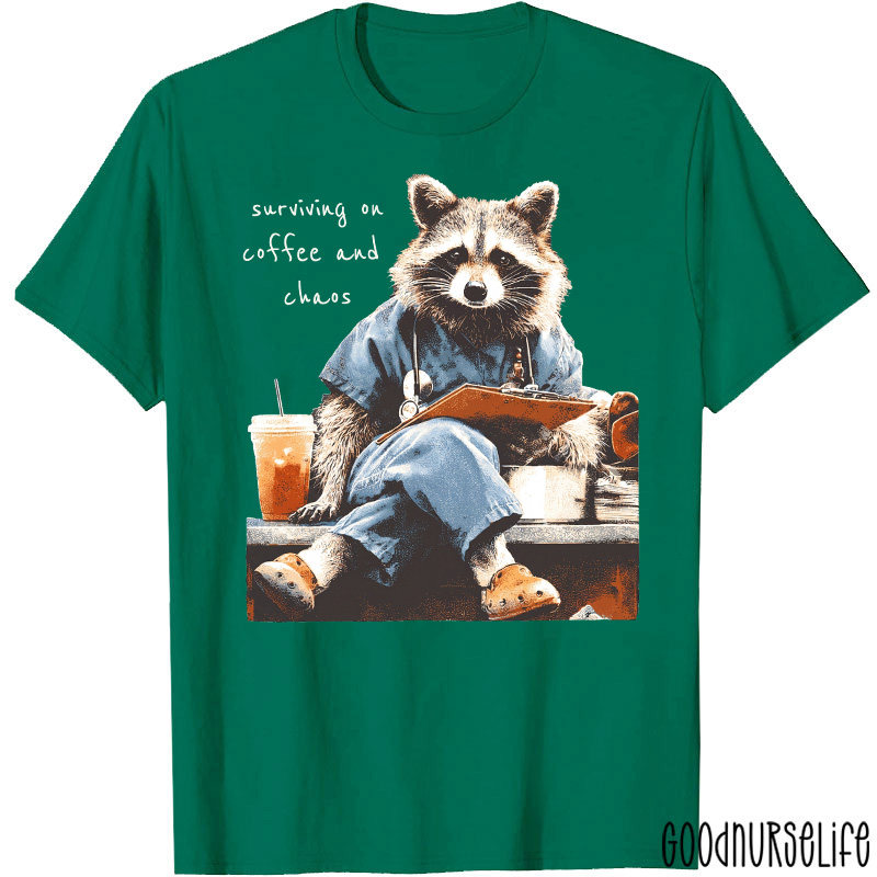Surviving On Coffee And Chaos Nurse T-Shirt
