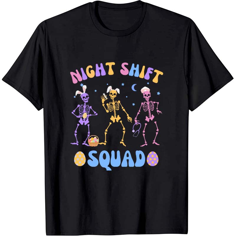 Easter Night Shift Squad Dancing Skeleton Nurse T-Shirt
