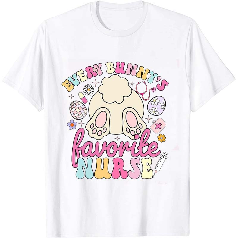 Every Bunny's Favorite Nurse T-Shirt