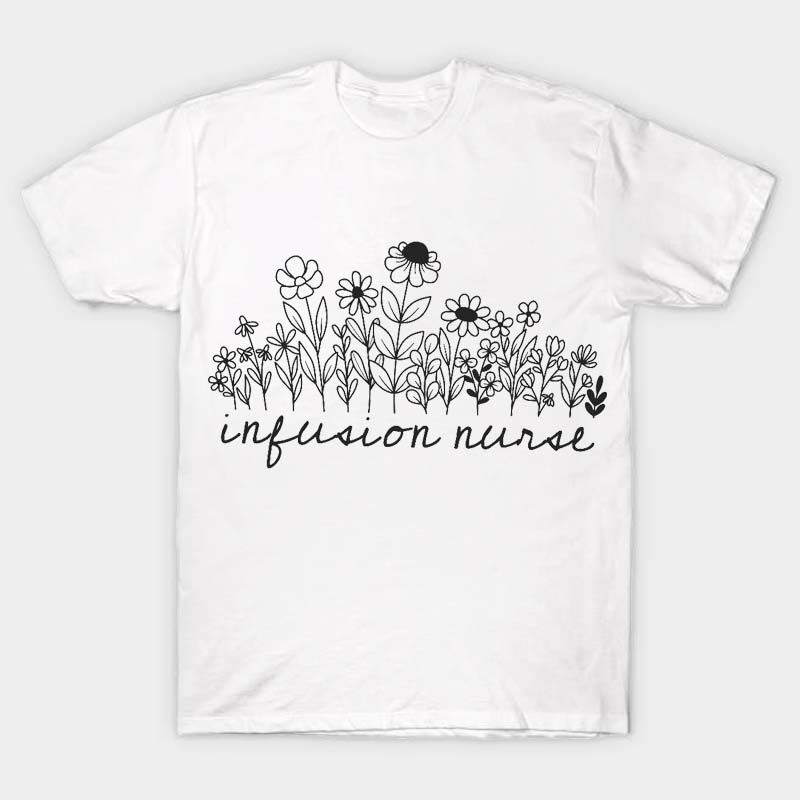 Flowers Infusion Nurse T-Shirt
