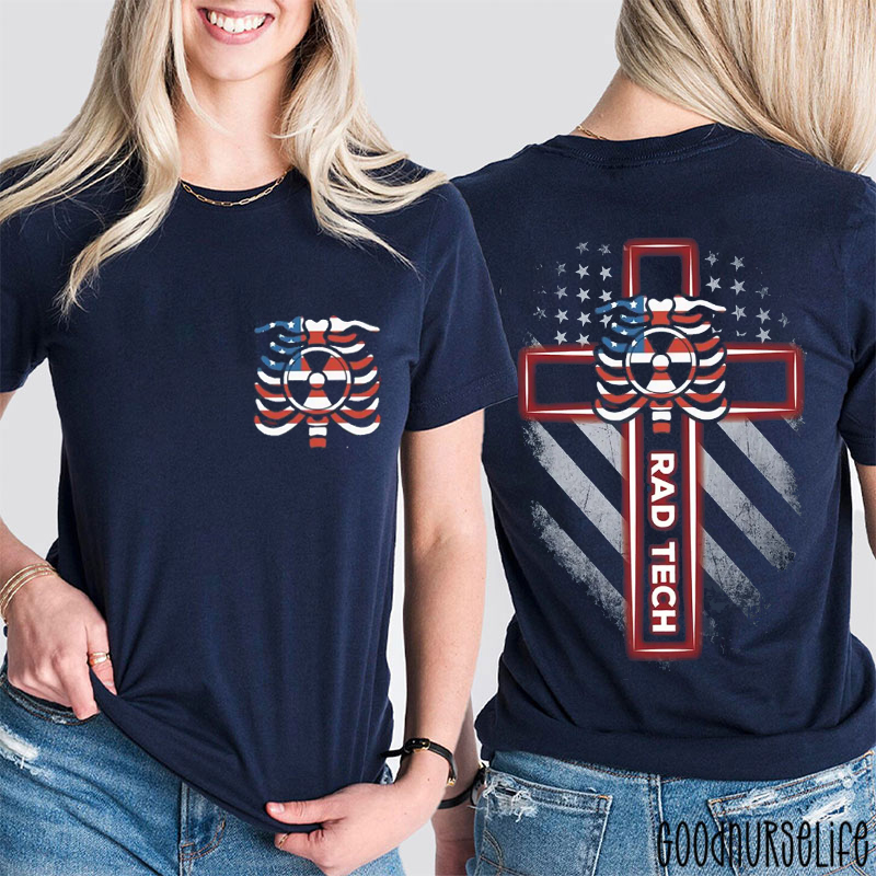 Fourth Of July RAD Tech Nurse Two Sided T-Shirt