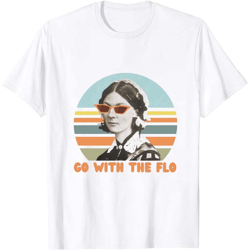 Go With The Flo Florence Nightingale Nurse T-Shirt