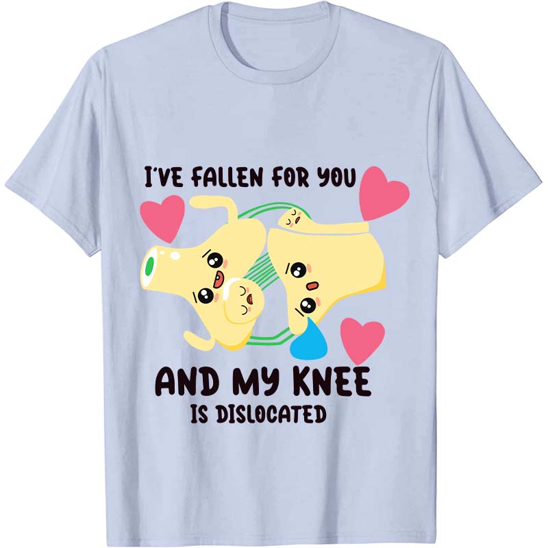 I've Fallen For You Nurse T-Shirt