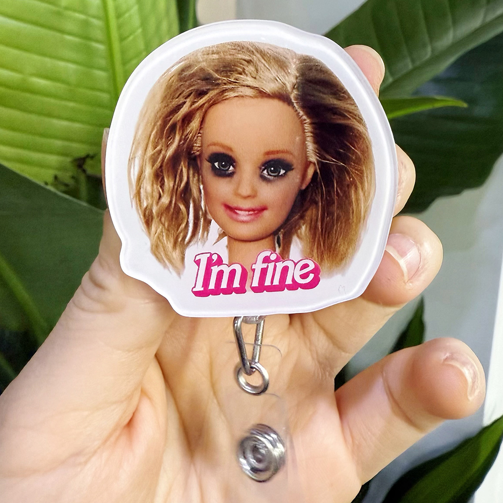 Busted Doll I'm Fine Nurse Badge Reel