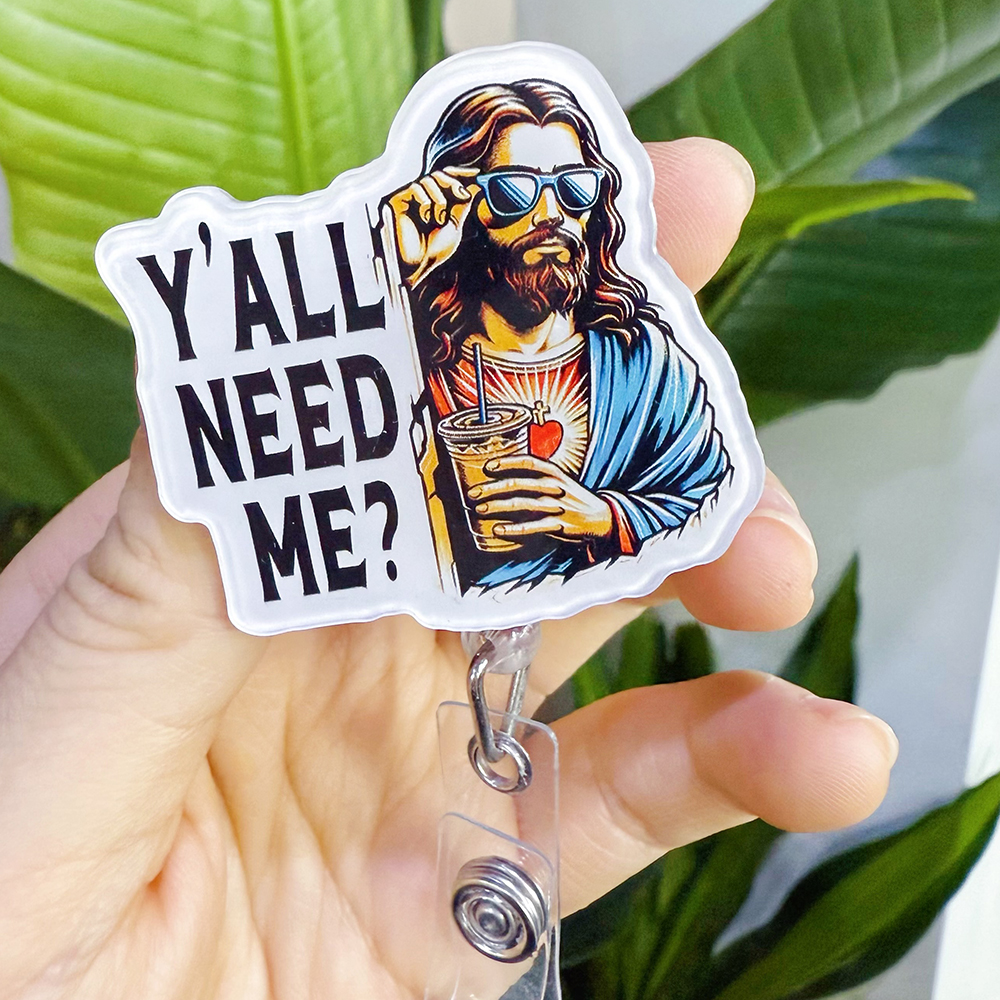 Y'all Need Me Badge Reel
