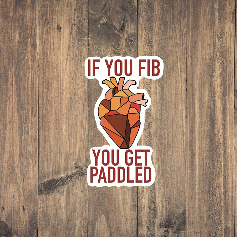 If You Fib You Get Paddled Nurse Stickers